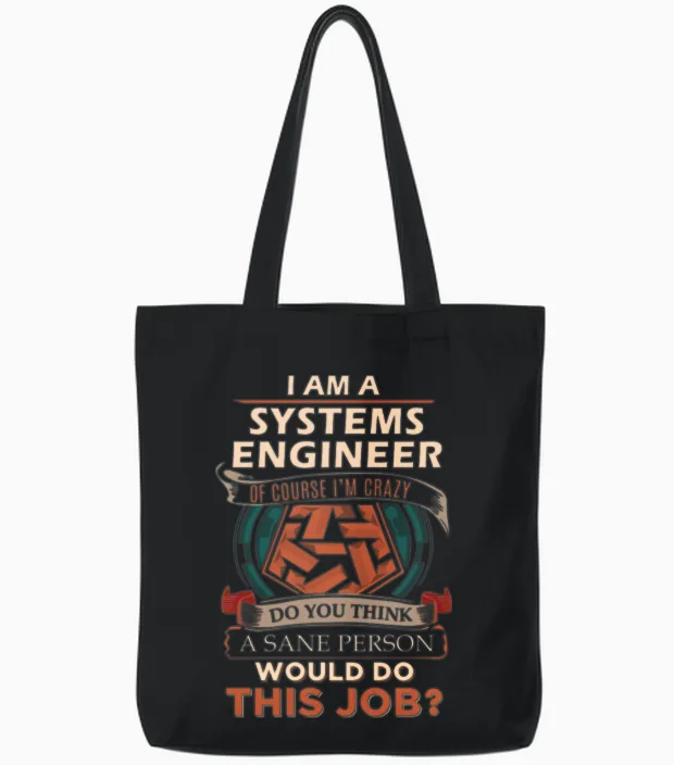 Systems Engineer T Shirt - Sane Person Gift Item T Tote Bags in Black