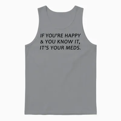 If You Re Happy and You Know It Canda Unisex Tank Top - Sport Grey
