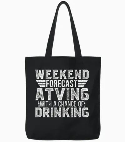 Atv Riding Atving and Drink T-Shirts Tote Bags - Black