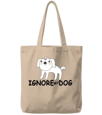 Ignore My Dog Funny Dog Pun Tote Bags - Natural