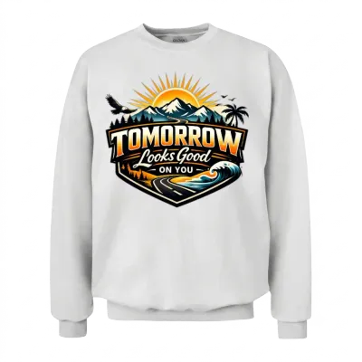 Tomorrow Looks Good on You Unisex Sweatshirt - White