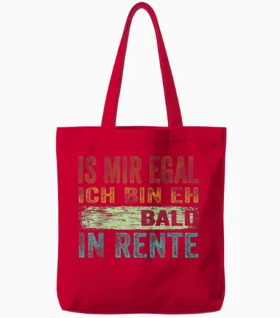 Ist Mir Egal Ich Bin Eh Bald in Rente Spruch Herren Männer Tote Bags - Red
