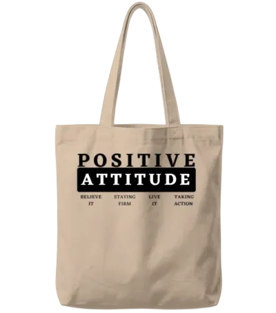 Positive Attitude Tote Bags - Natural