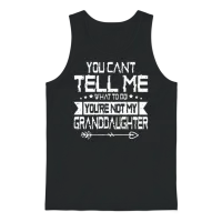 Fun You Can't Tell Me What to Do You're Not My Gra Unisex Tank Top - Black – 1