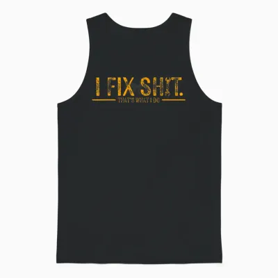 Funny I Fix Shit That's What I Do Vintage Unisex Tank Top - Black