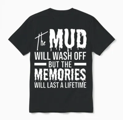 Mud Wash off Mudding Gift Unisex T-Shirt - Black