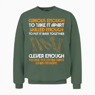 Curious Enough to Take It Apart Car Auto Garage Mechanic Men Unisex Sweatshirt - Military Green