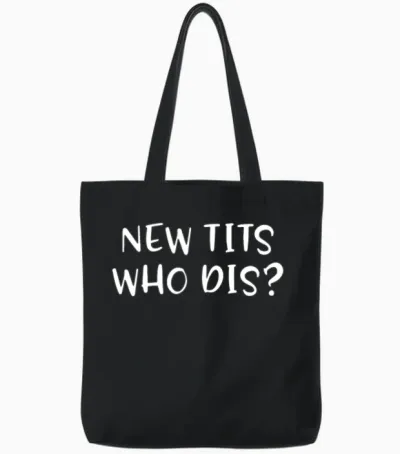 Funny Breast Implant Gift - New Tits Who Dis? Tote Bags - Black