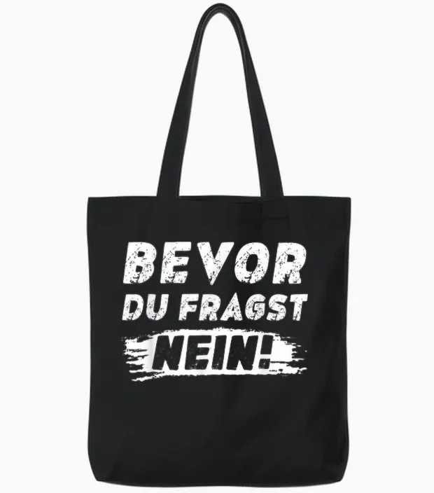 Lustig Herren Sprüche Bevor Du Fragst Nein Tote Bags in Black