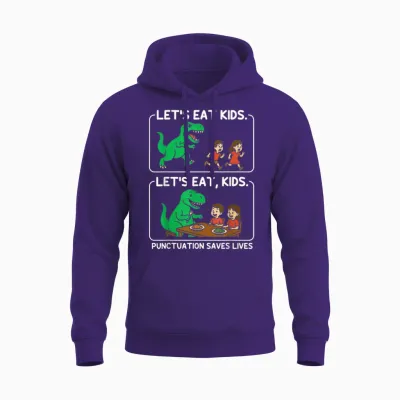 Let's Eat Kids Punctuation Saves Lives Funny Grammar Unisex Hoodie - Purple