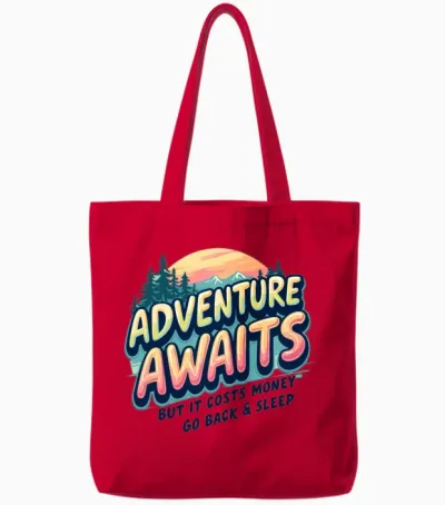 Adventure Awaits, but It Costs Money –funny Travel Tote Bags - Red