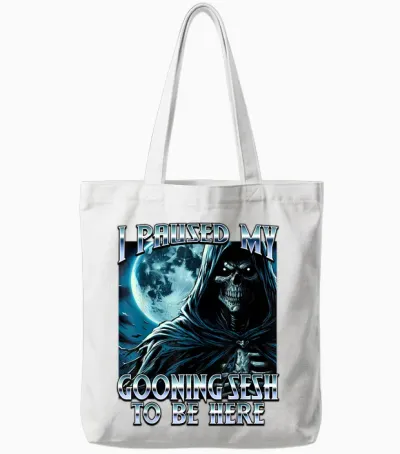 I Paused My Gooning Sesh to Be Here Cringe Brainrot 2025 Tote Bags - White