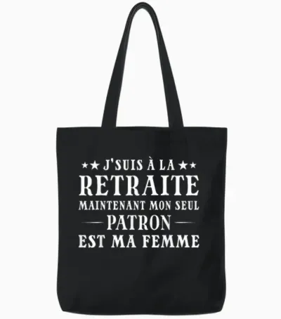 Je Suis à La Retraite Mon Patron Est Ma Femme Humour Papy Tote Bags - Black