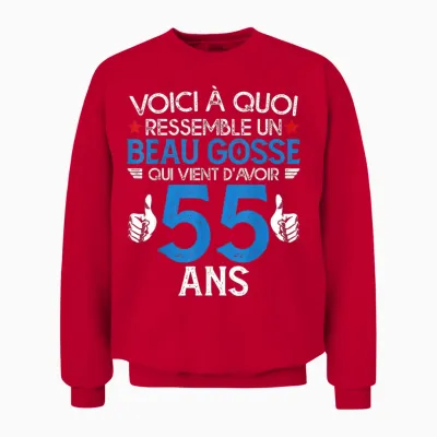 Beau Gosse Who Just Turned 55 Years Old - Birthday Joke Unisex Sweatshirt - Red