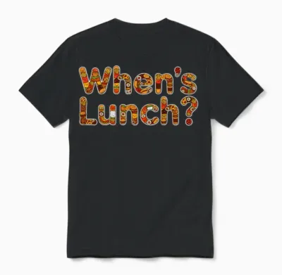 When's Lunch? Funny Food Lover Unisex T-Shirt - Black