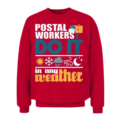 Postal Workers Do It in Any Weather Mailman Mail Unisex Sweatshirt - Red