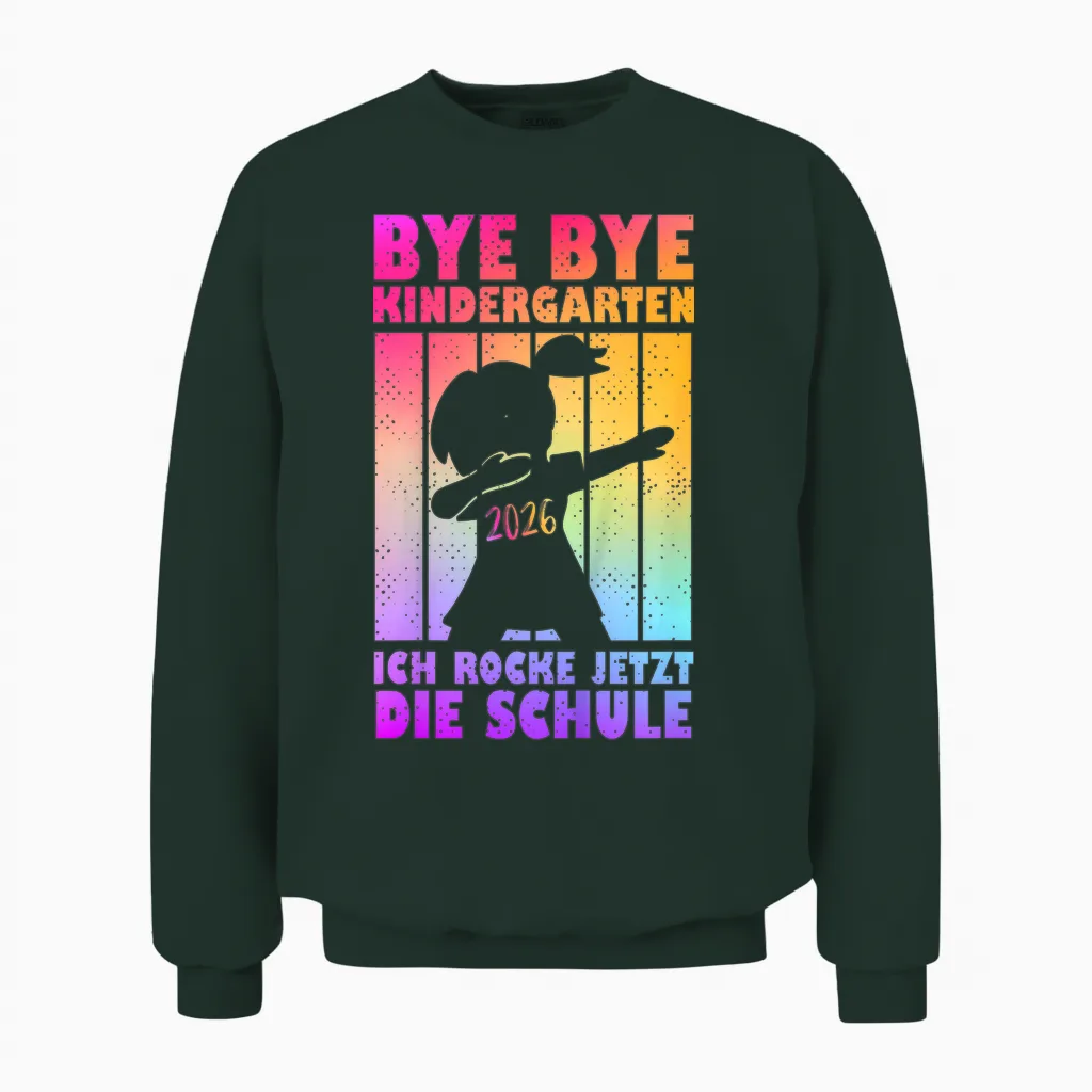 Kinder Kita Abgänger 2026 Kita Geschafft Bye Bye Kindergarten Unisex Sweatshirt in Forest