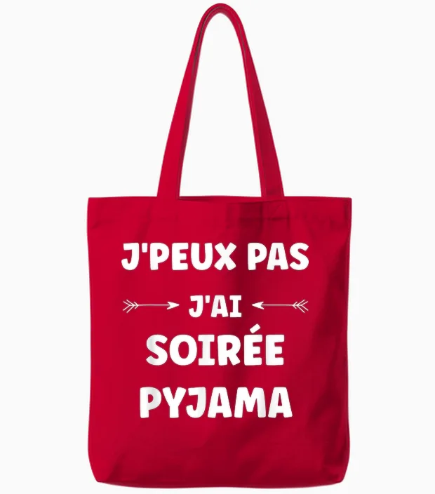 Quote Humour J'peux Pas J'ai Soirée Pyjama Tote Bags in Red