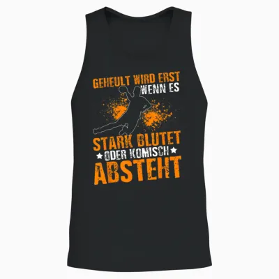 Geheult Wird Erst Wenn Es Stark Blutet Oder Komisch Absteht Unisex Tank Top - Black