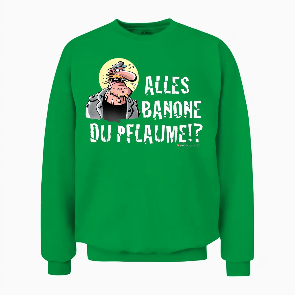 Präsi - Alles Banana Du Plume! T-Shirt, Black, S Unisex Sweatshirt in Irish Green