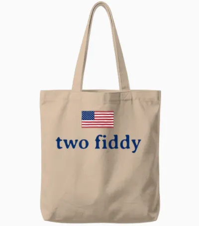 Two Fiddy 2 Fiddy 250th Anniversary 4th of July Patriotic Tote Bags - Natural