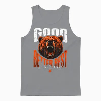 Motivation Saying Bears Good Better Best Never Let It Rest Unisex Tank Top - Sport Grey