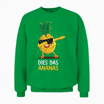 Sarkasmus Spruch Dies Das Ananas Unisex Sweatshirt - Irish Green