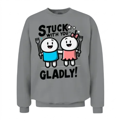 Stuck with You Badly Unisex Sweatshirt - Sport Grey