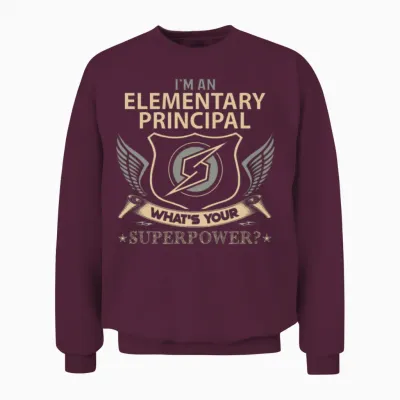 Elementary Principal T Shirt - Superpower Job Gift Unisex Sweatshirt - Maroon