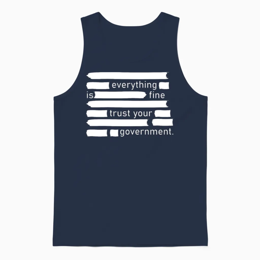 Everything Is Fine Trust Your Government Unisex Tank Top in Navy