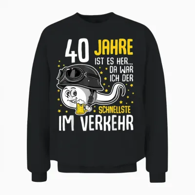 Men's 40 Years Ago the Fastest in Traffic 40th Birthday Man T-Shirt, Black Unisex Sweatshirt - Black