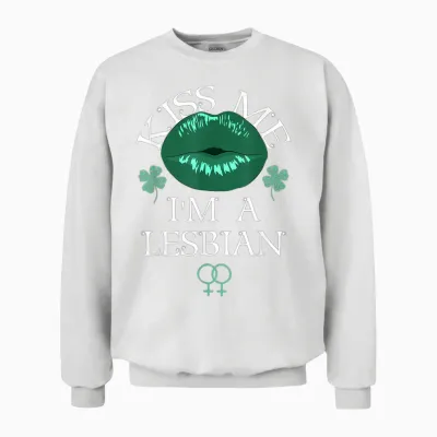 Kiss Me I'm a Lesbian St Patricks Day Green Lips Les Pride Unisex Sweatshirt - White