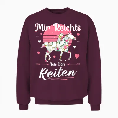 Mir Reichts Ich Geh Reiten - Reiten Pferde Mädchen Frauen Unisex Sweatshirt - Maroon