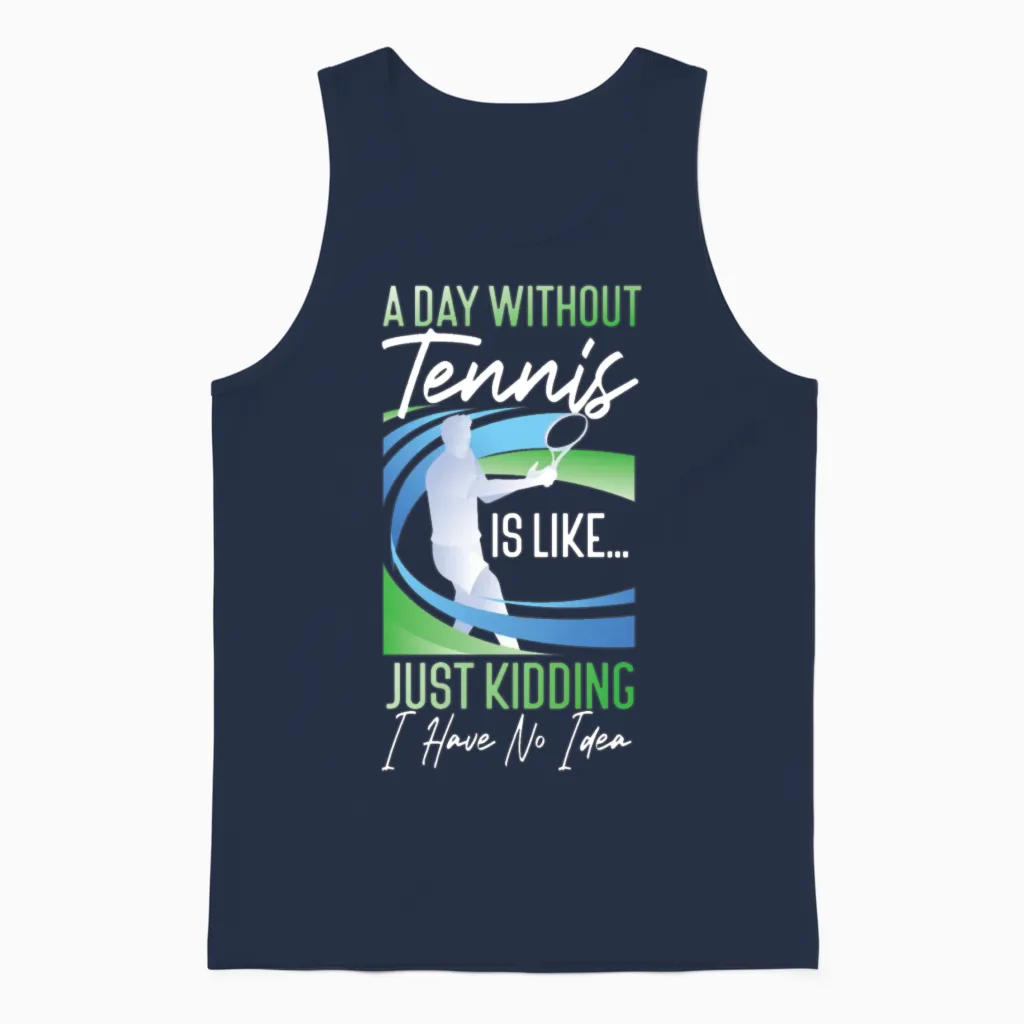 Funny Tennis Player Racket a Day Unisex Tank Top in Navy