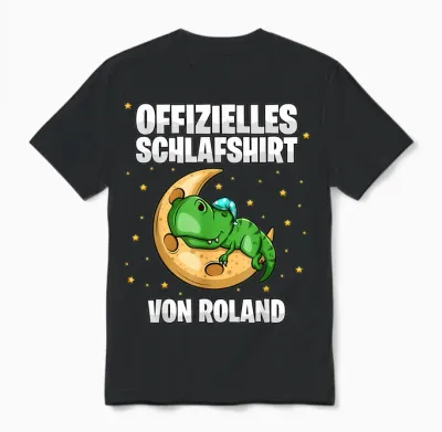 Offizielles Schlafshirt Von Roland - Personalisiert Unisex T-Shirt - Black