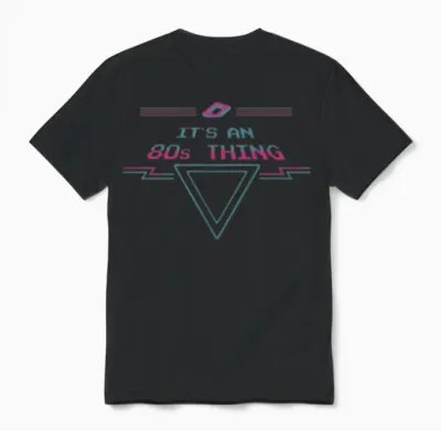 It S an 80s Thing Retro Unisex T-Shirt - Black