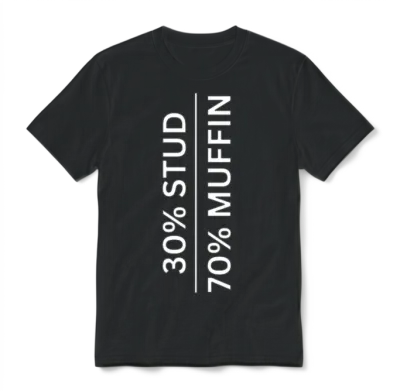 30% Stud, 70% Muffin Unisex T-Shirt - Black