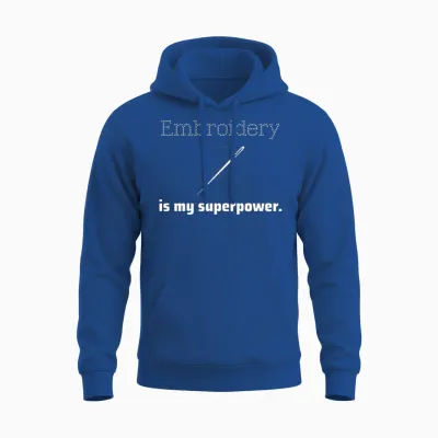 Embroidery Is My Superpower. Unisex Hoodie - Royal