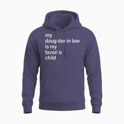 My Daughter in Law Is My Favorite Child Father's Day in Law Unisex Hoodie - Heather Sport Dark Navy