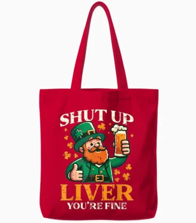 St Patricks Day Shut Up Liver Funny Saint Pattys Men Women Tote Bags - Red
