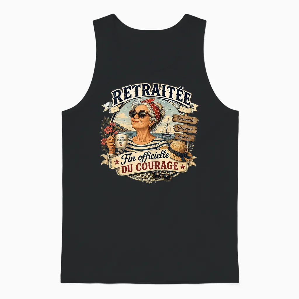 Cadeau Départ Retraite Femme Humour Original Fin Courage Unisex Tank Top in Black