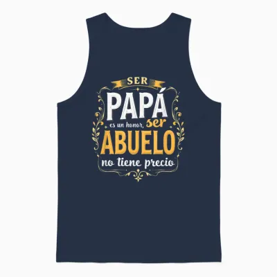 Espagnol Ser Papa Es Un Honor Ser Abuelo No Tiene Precio Unisex Tank Top - Navy