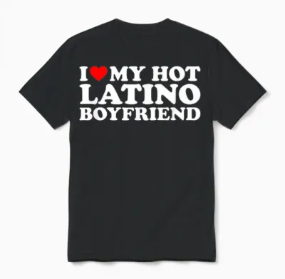 I Love My Hot Latino Boyfriend T-Shirt, Black Unisex T-Shirt - Black