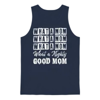What a Mom What a Mighty Good Mom Funny Lyrics Unisex Tank Top - Navy – 1