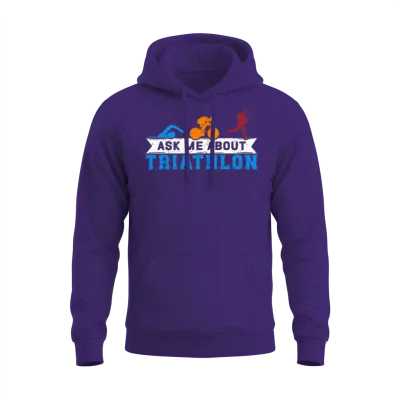 Triathlon Triathlete Ask About Triathlon Unisex Hoodie - Purple