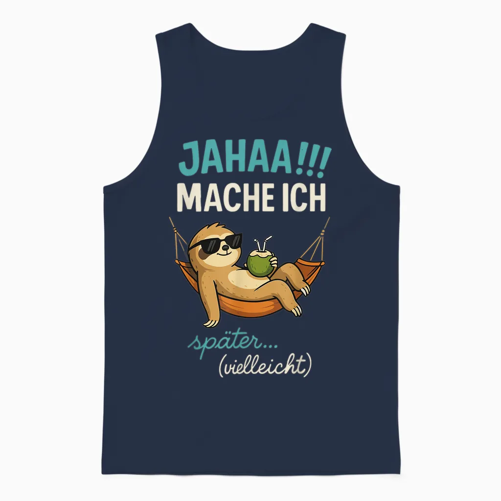 Jahaa Mache Ich Später Vielleicht Quote Funny Ironisch Unisex Tank Top in Navy