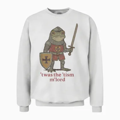 Funny T'was the 'tism M'lord Medieval Knight Frog Tsim Unisex Sweatshirt - White