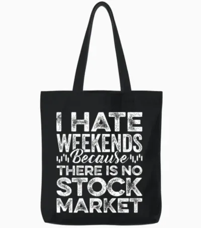 I Hate Weekends Because There Is No Stock Market Tote Bags - Black