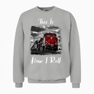 Funny Train Saying for Train Engineer & Freight Train Lovers Unisex Sweatshirt - Ash