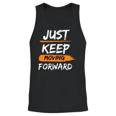 Just Keep Moving Forward Phrase Unisex Tank Top - Black
